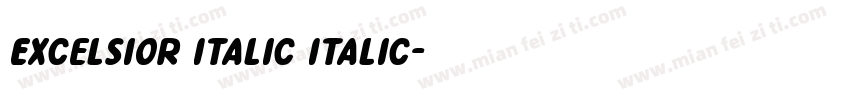 Excelsior Italic Italic字体转换